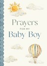 Prayers for My Baby Boy - Katie Kenny Phillips - 9780736992190