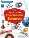 Let's Explore Spectacular Science - Harvest House Publishers - 9780736992275
