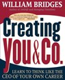Creating You and Co: Learn to Think Like the CEO of Your Own Career - William Bridges - 9780738200323