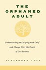 The Orphaned Adult - Alexander Levy - 9780738203614