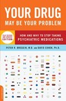 Your Drug May Be Your Problem, Revised Edition - David Cohen ; Peter Breggin - 9780738210988