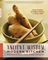 Ancient Wisdom, Modern Kitchen - Mika Ono ; Warren Sheir ; Yuan Wang - 9780738213255