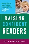 Raising Confident Readers - J. Richard Gentry - 9780738213972