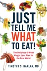 Just Tell Me What to Eat! - Timothy Harlan - 9780738215594