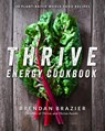 The Thrive Energy Cookbook - Brendan Brazier - 9780738217406