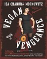 Vegan with a Vengeance, 10th Anniversary Edition - Isa Moskowitz - 9780738218335