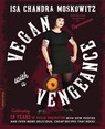 Vegan with a Vengeance (10th Anniversary Edition) - Isa Chandra Moskowitz - 9780738218342