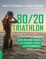 80/20 Triathlon - Matt Fitzgerald ; David Warden - 9780738234687