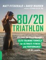 80/20 Triathlon - Matt Fitzgerald ; David Warden - 9780738234694
