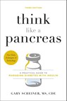 Think Like a Pancreas (Third Edition) - Gary Scheiner ; Gary Scheiner CDCES - 9780738246680