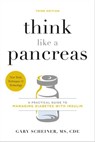 Think Like a Pancreas - Gary Scheiner, MS, CDCES - 9780738246697