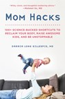 Mom Hacks - Darria Long Gillespie MD - 9780738284644