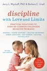 Discipline with Love and Limits - Barbara C. Unell ; Jerry Wyckoff - 9780738285702