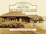 Around Biltmore Village -  - 9780738525679
