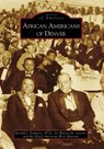 African Americans of Denver - Ronald J. Stephens - 9780738556253