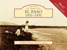 El Paso, 1850-1950 -  - 9780738571737