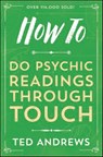 How To Do Psychic Readings Through Touch - Ted Andrews - 9780738716381