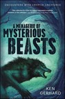 A Menagerie of Mysterious Beasts - Ken Gerhard - 9780738749273