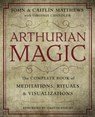 Arthurian Magic - John Matthews ; Caitlin Matthews - 9780738750569