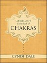 Llewellyn's Little Book of Chakras - Cyndi Dale - 9780738751856