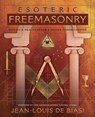 Esoteric Freemasonry - Jean-Louis de Biasi - 9780738752907