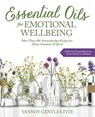 Essential Oils for Emotional Wellbeing - Vannoy Gentles Fite - 9780738756639
