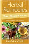 Herbal Remedies for Beginners - Sandra Kynes - 9780738761961