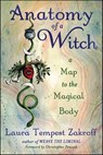 Anatomy of a Witch - Laura Tempest Zakroff - 9780738764580