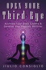 Open Your Third Eye - Jiulio Consiglio - 9780738768069