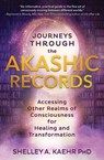 Journeys through the Akashic Records - Shelley A. Kaehr - 9780738769448