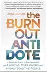The Burnout Antidote - Anne Berube - 9780738769912
