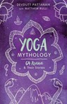 Yoga Mythology - Devdutt Pattanaik ; Matthew Rulli - 9780738770642