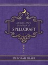Llewellyn's Little Book of Spellcraft - Deborah Blake - 9780738777153