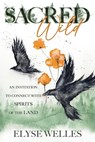 Sacred Wild - Elyse Welles ; Amy Blackthorn - 9780738779768