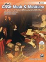 Alfred's Great Music & Musicians, Bk 2: An Overview of Keyboard Composers and Literature, Book & Downloadable Mp3s - Nancy Bachus ;  Tom Gerou ;  Albert Mendoza - 9780739087619