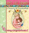 Ain't Life Grand!: A Treasury for Grandmothers - Mary Engelbreit - 9780740763670
