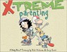 X-Treme Parenting: A Baby Blues Treasury Volume 28 - Rick Kirkman - 9780740770975