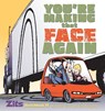 You're Making That Face Again - SCOTT,  Jerry ; Borgman, Jim - 9780740797347