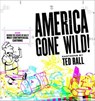 America Gone Wild - Ted Rall - 9780740799303