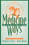 Medicine Ways - Clifford E. Trafzer ; Diane Weiner - 9780742502550