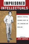 Imprisoned Intellectuals - Joy James - 9780742520271