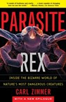 Parasite Rex (with a New Epilogue): Inside the Bizarre World of Nature'sMost Dangerous Creatures - Carl Zimmer - 9780743200110