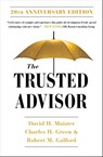The Trusted Advisor: 20th Anniversary Edition - Charles H. Green ; Robert M. Galford ; David H. Maister - 9780743205443