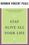 Stay Alive All Your Life - Dr. Norman Vincent Peale - 9780743234856