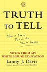 Truth To Tell - Lanny J. Davis - 9780743247825
