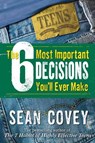 The 6 Most Important Decisions You'll Ever Make - COVEY,  Sean - 9780743265041