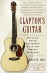 Clapton's Guitar - Allen St John - 9780743266369