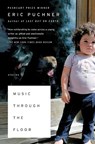MUSIC THROUGH THE FLOOR - Puchner - 9780743270472