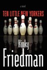 Ten Little New Yorkers - Kinky Friedman - 9780743271905