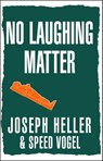 No Laughing Matter - Joseph Heller ; Speed Vogel - 9780743272612